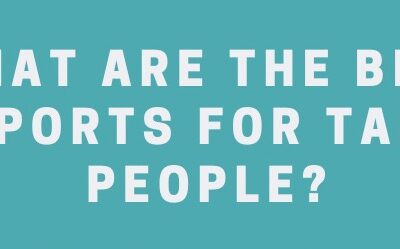 What are the best sports for tall people?