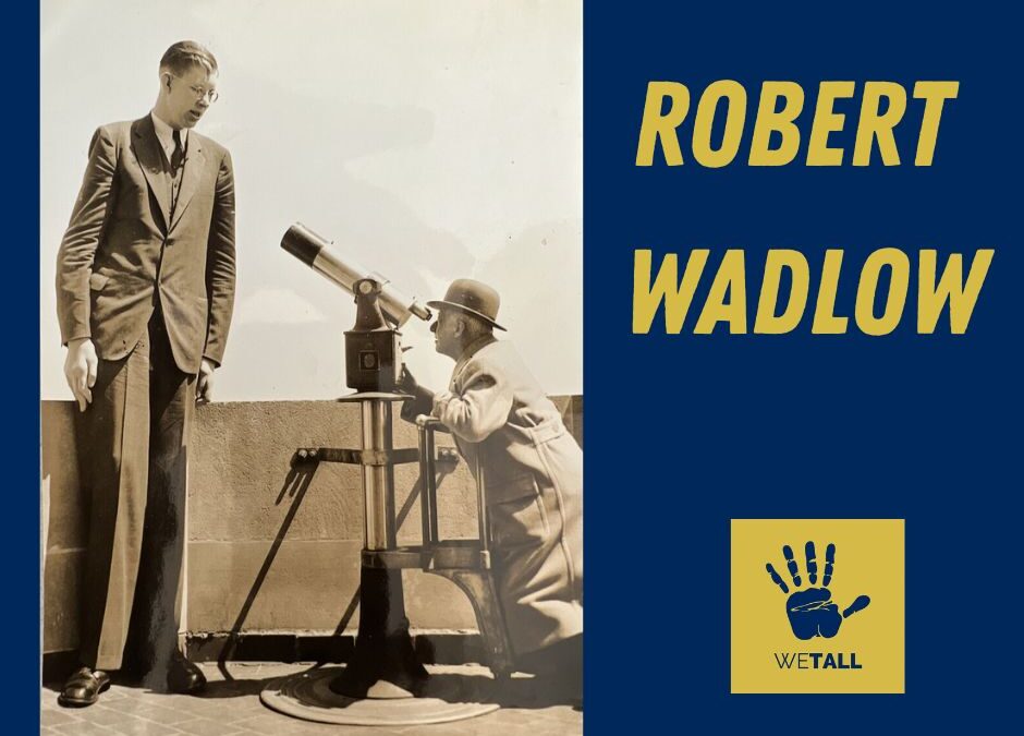 Robert Wadlow, the tallest man ever